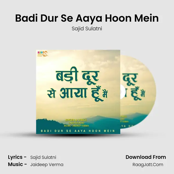 Badi Dur Se Aaya Hoon Mein mp3 song