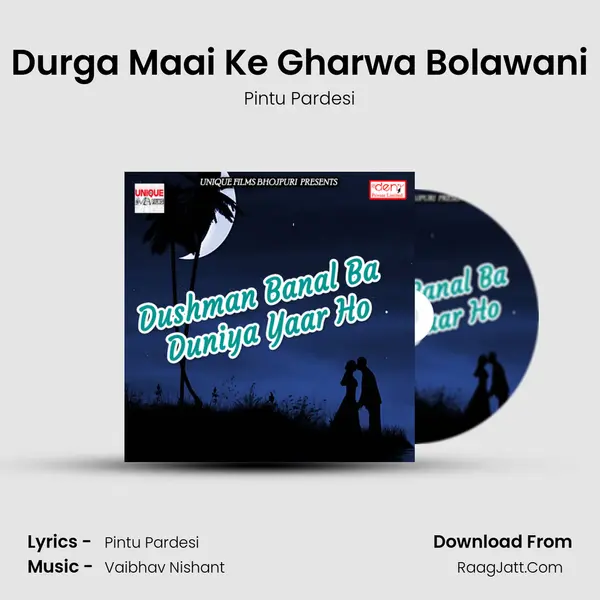 Durga Maai Ke Gharwa Bolawani MP3 Song by Pintu Pardesi Cover