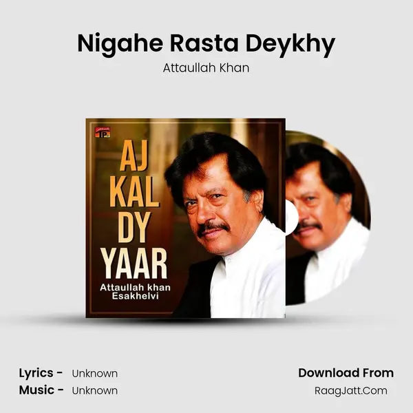 Nigahe Rasta Deykhy MP3 Song by Attaullah Khan Cover