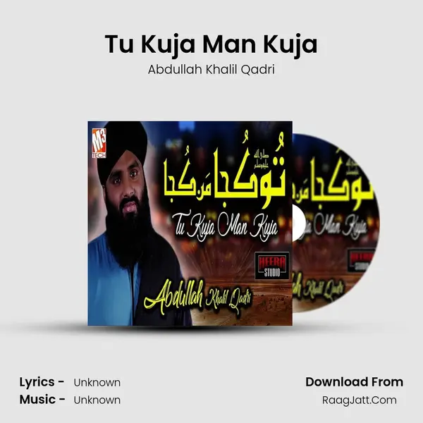 Tu Kuja Man Kuja - Single - Abdullah Khalil Qadri