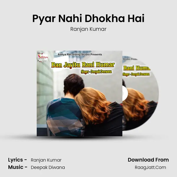 Pyar Nahi Dhokha Hai MP3 Song by Ranjan Kumar Cover