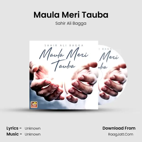 Maula Meri Tauba MP3 Song by Sahir Ali Bagga Cover