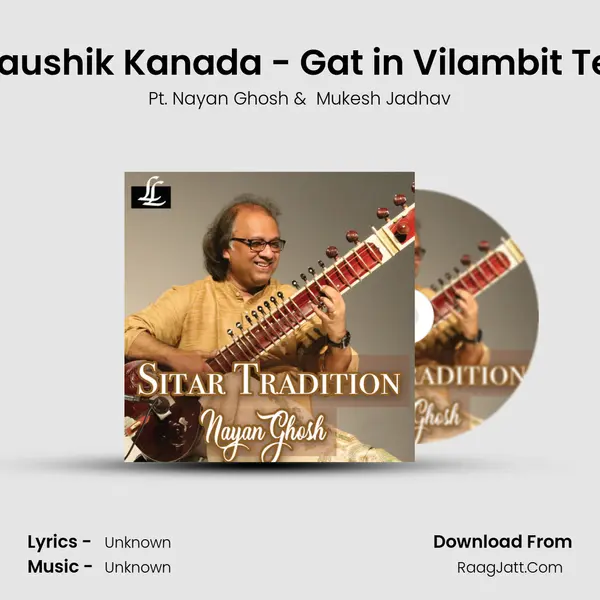 Raga Kaushik Kanada - Gat in Vilambit Teentaal mp3 song
