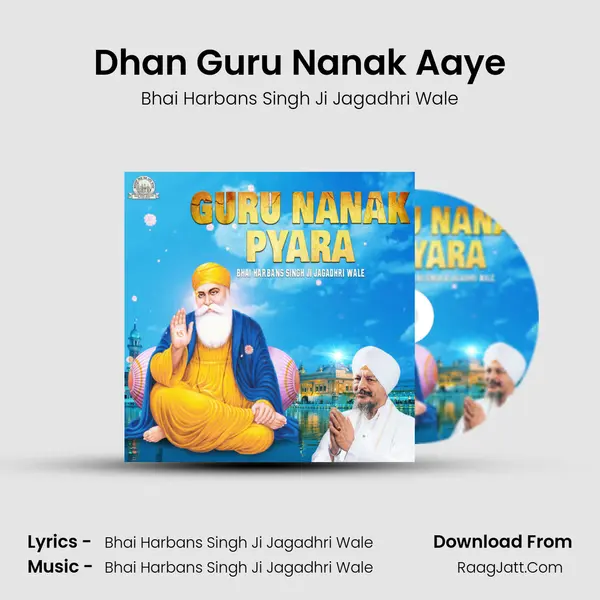 Dhan Guru Nanak Aaye MP3 Song by Bhai Harbans Singh Ji Jagadhri Wale Cover