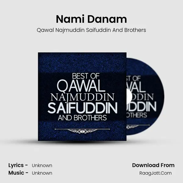 Nami Danam MP3 Song by Qawal Najmuddin Saifuddin And Brothers Cover