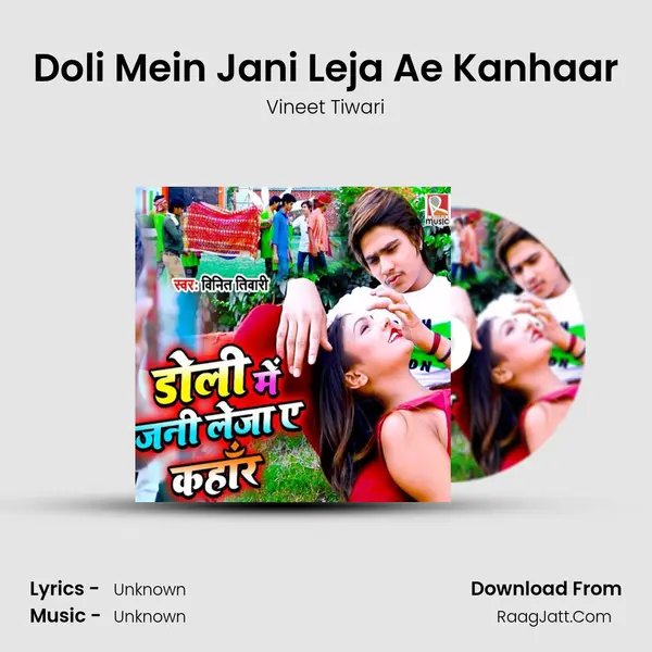 Doli Mein Jani Leja Ae Kanhaar MP3 Song by Vineet Tiwari Cover