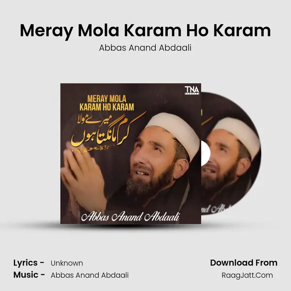 Meray Mola Karam Ho Karam - Abbas Anand Abdaali