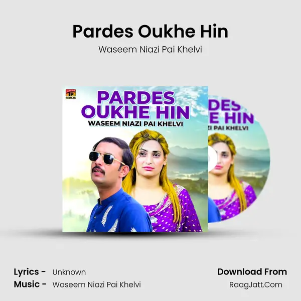 Pardes Oukhe Hin MP3 Song by Waseem Niazi Pai Khelvi Cover