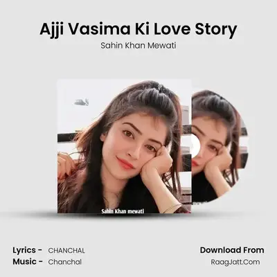Ajji Vasima Ki Love Story mp3 song