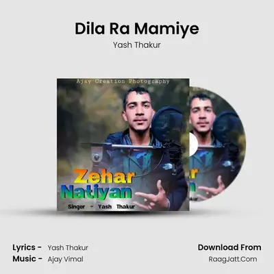 Dila Ra Mamiye MP3 Song by Yash Thakur Cover