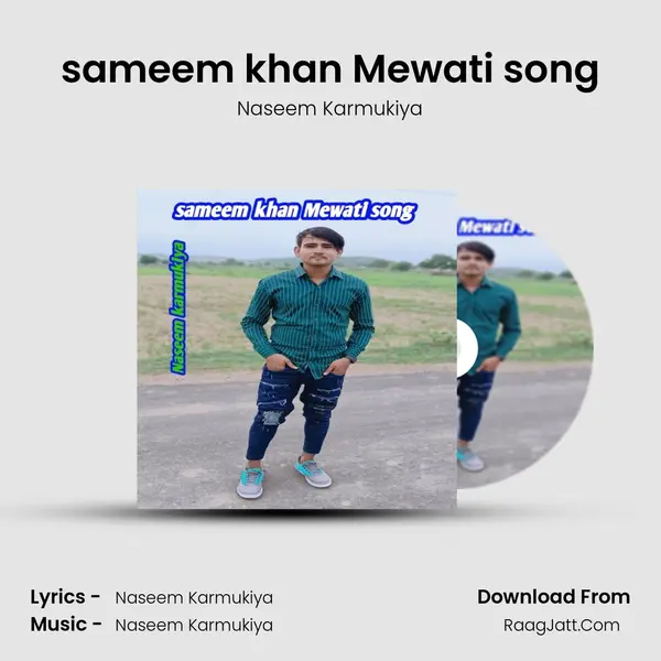 sameem khan Mewati song - Naseem Karmukiya