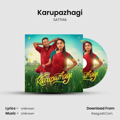 Karupazhagi - SATTHIA