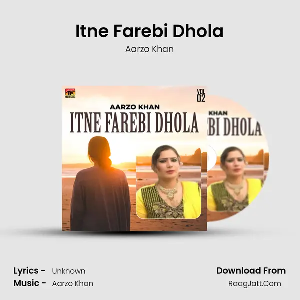 Itne Farebi Dhola mp3 song