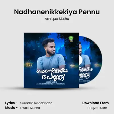 Nadhanenikkekiya Pennu - Ashique Muthu