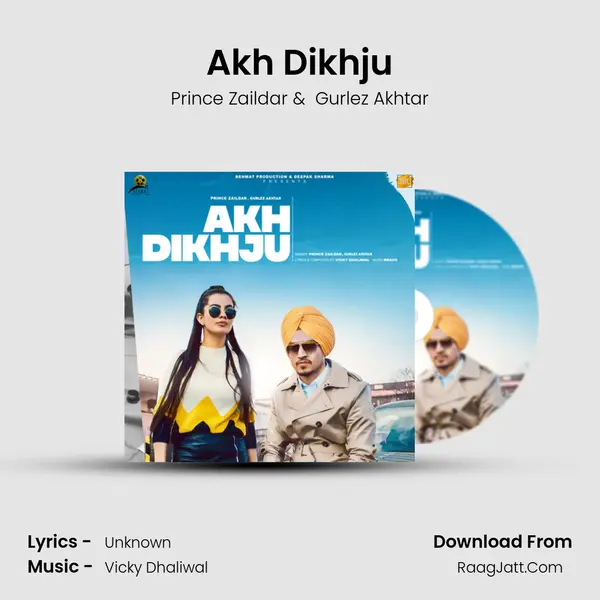 Akh Dikhju - Prince Zaildar
