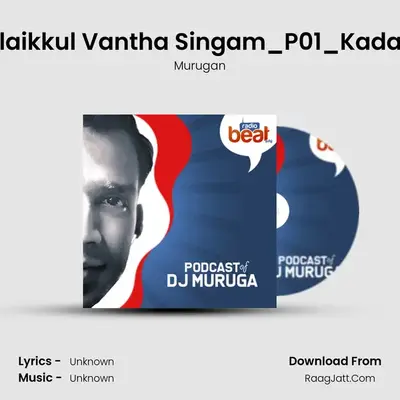 09.Valaikkul Vantha Singam_P01_Kadal Pura mp3 song