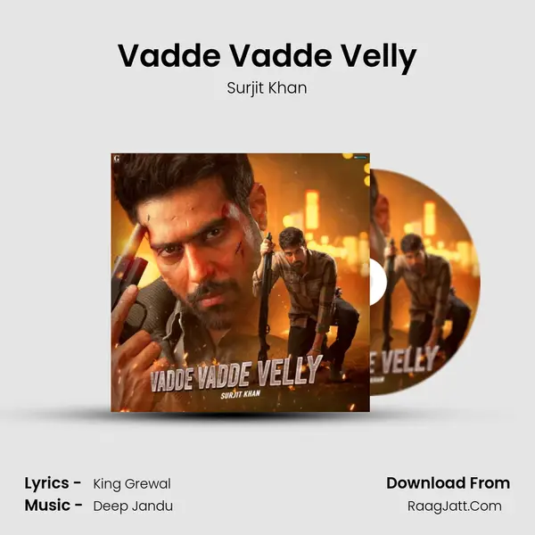 Vadde Vadde Velly MP3 Song by Surjit Khan Cover