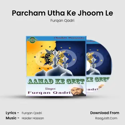 Parcham Utha Ke Jhoom Le Cover