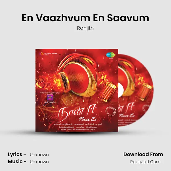 En Vaazhvum En Saavum MP3 Song by Ranjith Cover