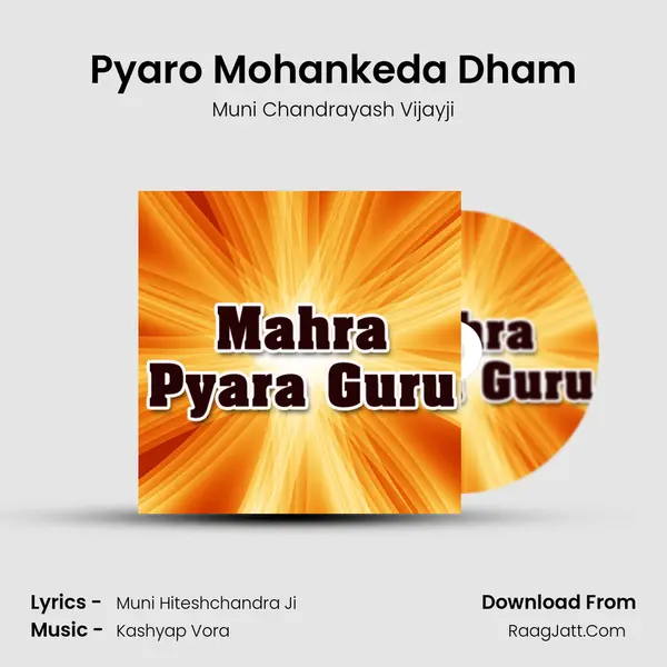 Pyaro Mohankeda Dham MP3 Song by Muni Chandrayash Vijayji Cover