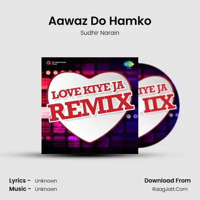 Love Kiye Ja Remix - Sudhir Narain