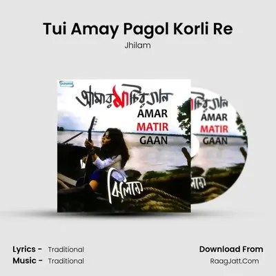 Tui Amay Pagol Korli Re MP3 Song by Jhilam Cover