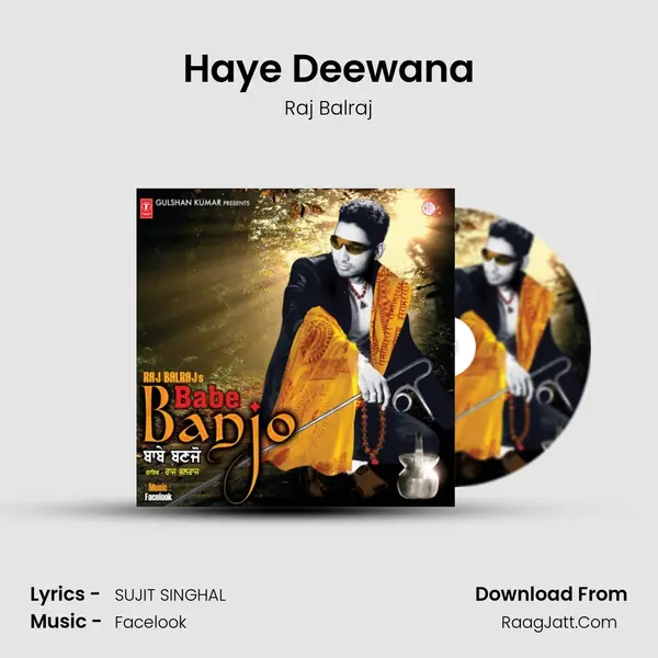 Haye Deewana MP3 Song by Raj Balraj Cover