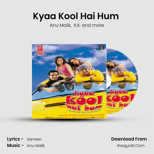 Kyaa Kool Hai Hum (remix) MP3 Song by Anu Malik Cover