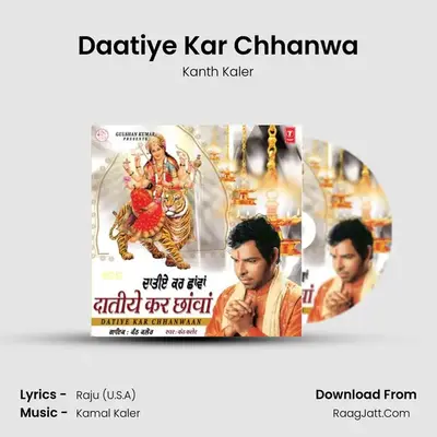 Daatiye Kar Chhanwa MP3 Song by Kanth Kaler Cover
