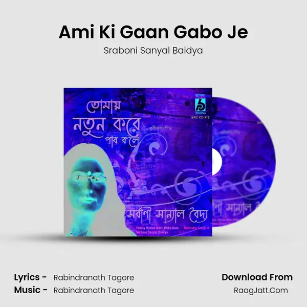 Ami Ki Gaan Gabo Je MP3 Song by Sraboni Sanyal Baidya Cover