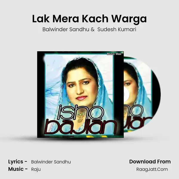 Lak Mera Kach Warga MP3 Song by Balwinder Sandhu Cover