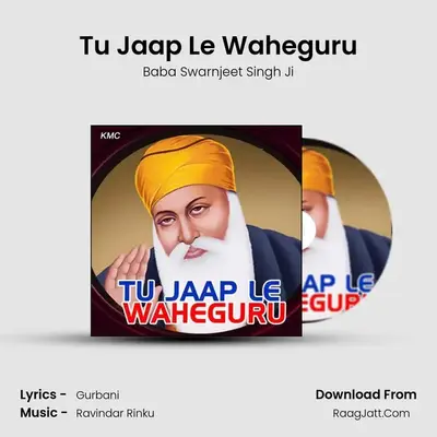 Tu Jaap Le Waheguru - Baba Swarnjeet Singh Ji