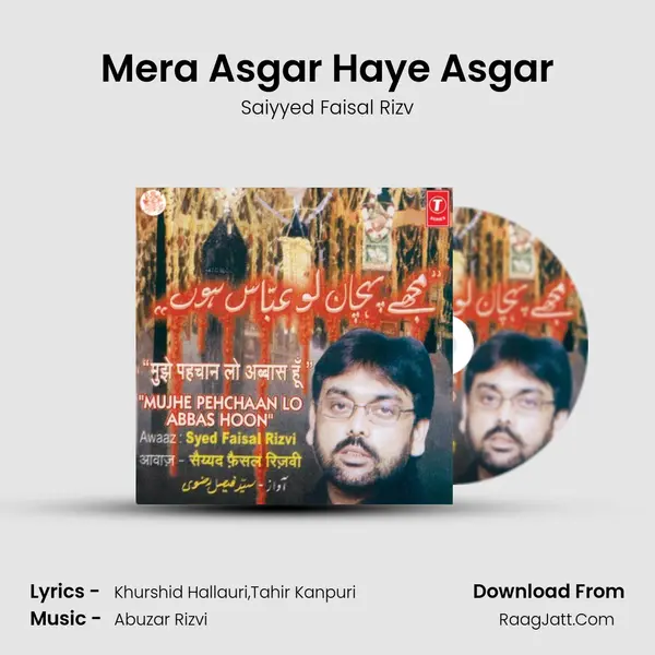 Mera Asgar Haye Asgar MP3 Song by Saiyyed Faisal Rizv Cover
