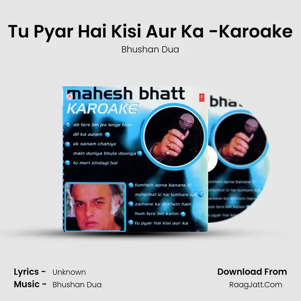 Tu Pyar Hai Kisi Aur Ka -Karoake MP3 Song by Bhushan Dua Cover