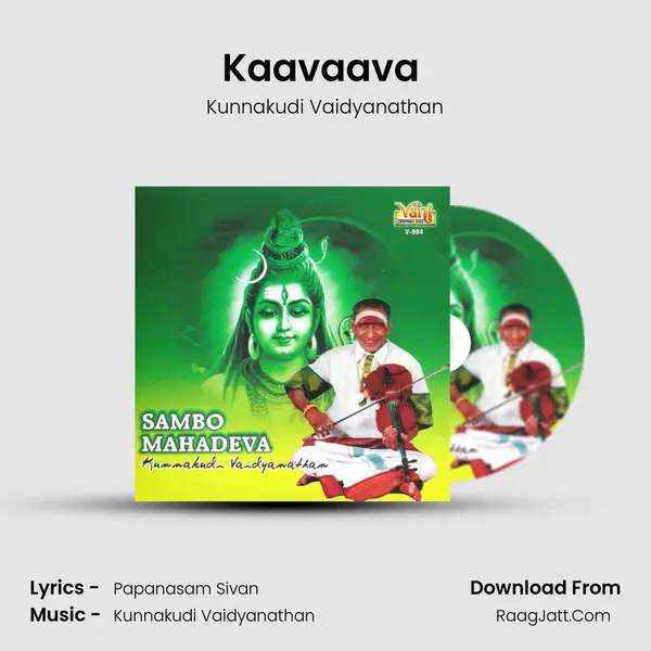 Kaavaava (Kunnakudi Vaidyanathan) MP3 Song by Kunnakudi Vaidyanathan Cover
