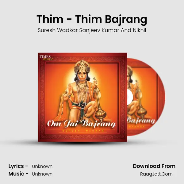 Thim - Thim Bajrang MP3 Song by Suresh Wadkar Sanjeev Kumar And Nikhil Cover