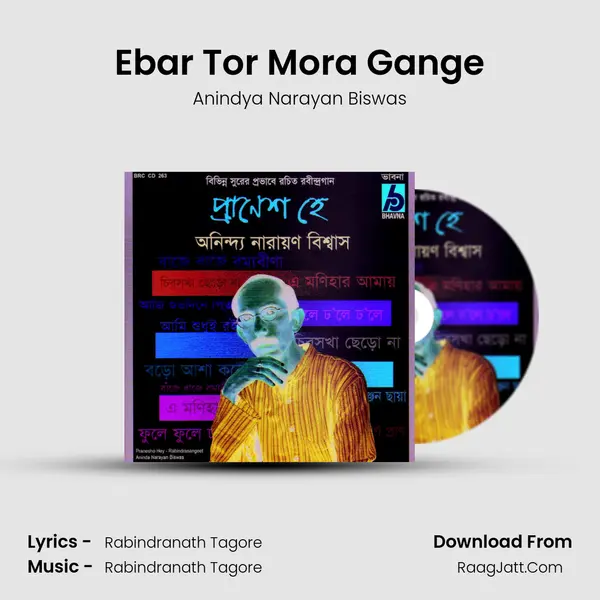Ebar Tor Mora Gange MP3 Song by Anindya Narayan Biswas Cover