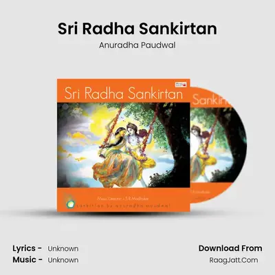 Sri Radha Sankirtan - Anuradha Paudwal