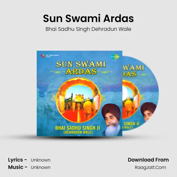 Sun Swami Ardas MP3 Song by Bhai Sadhu Singh Dehradun Wale Cover