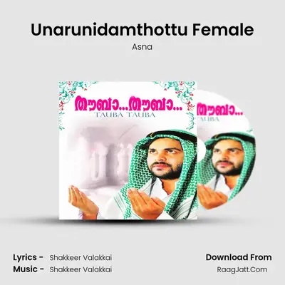 Unarunidamthottu Female MP3 Song by Asna Cover