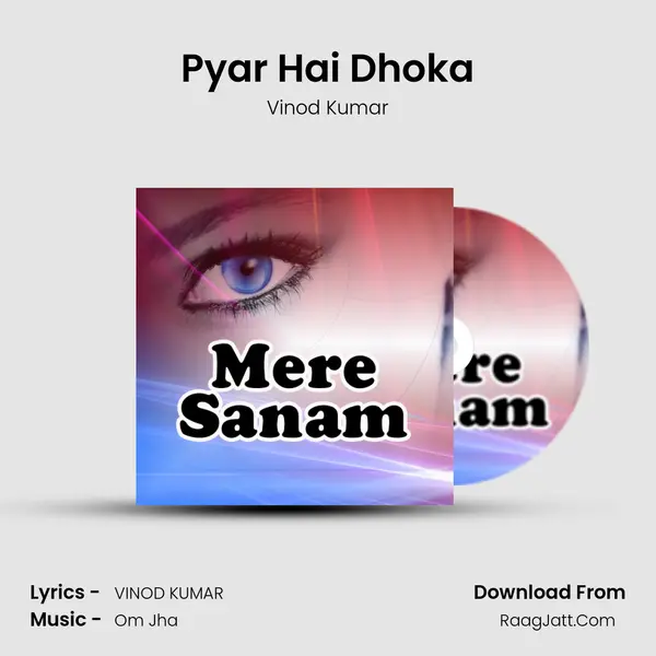 Pyar Hai Dhoka MP3 Song by Vinod Kumar Cover