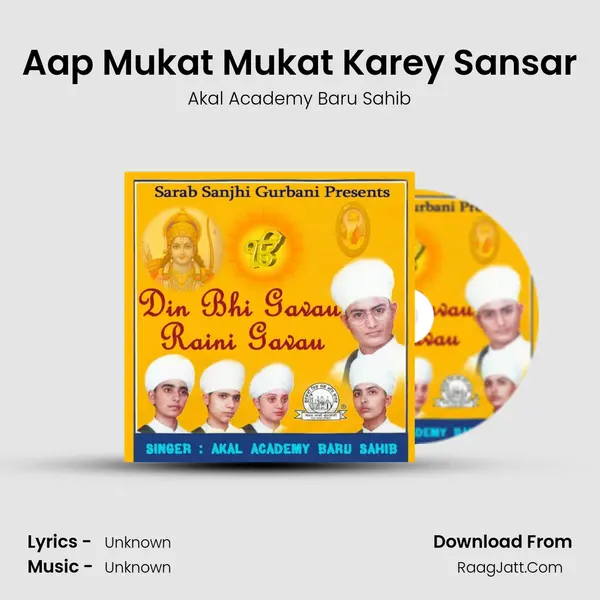 Aap Mukat Mukat Karey Sansar MP3 Song by Akal Academy Baru Sahib Cover
