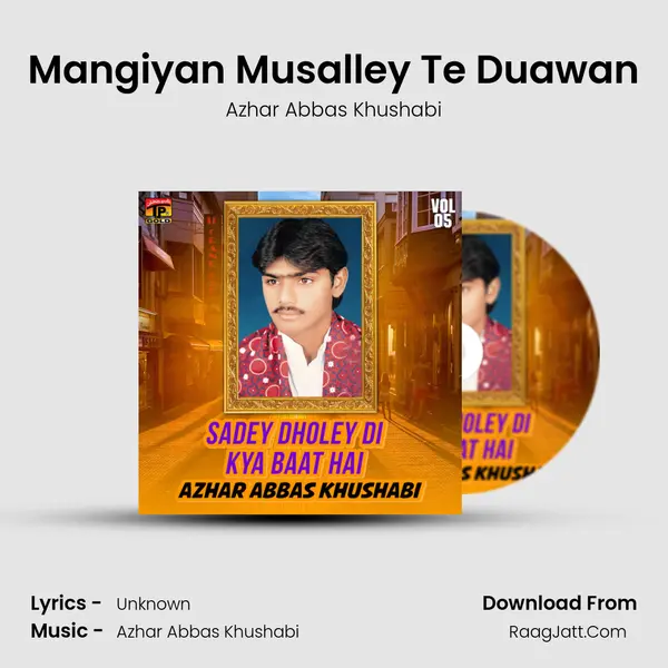 Mangiyan Musalley Te Duawan MP3 Song by Azhar Abbas Khushabi Cover