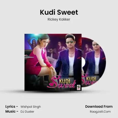 Kudi Sweet MP3 Song by Rickey Kakker Cover