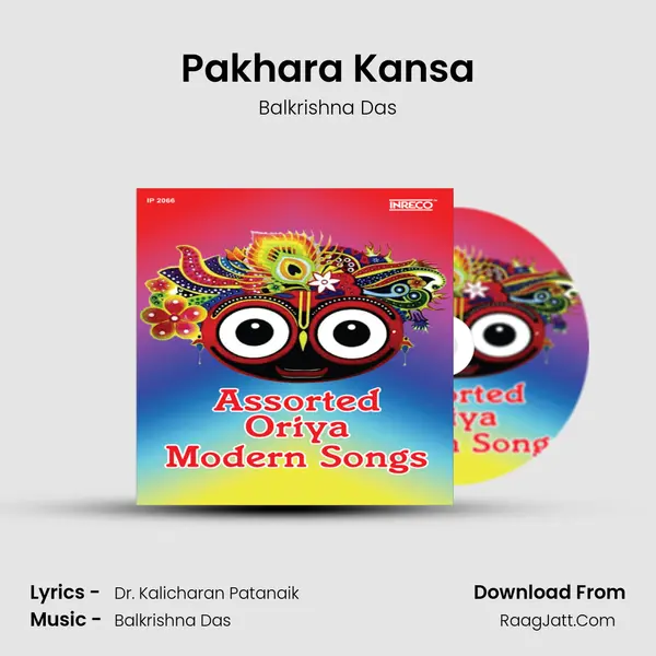 Pakhara Kansa MP3 Song by Balkrishna Das Cover