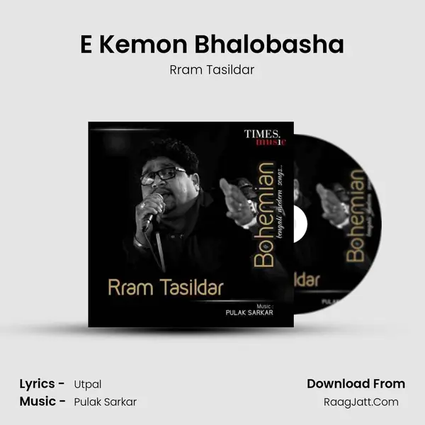E Kemon Bhalobasha MP3 Song by Rram Tasildar Cover