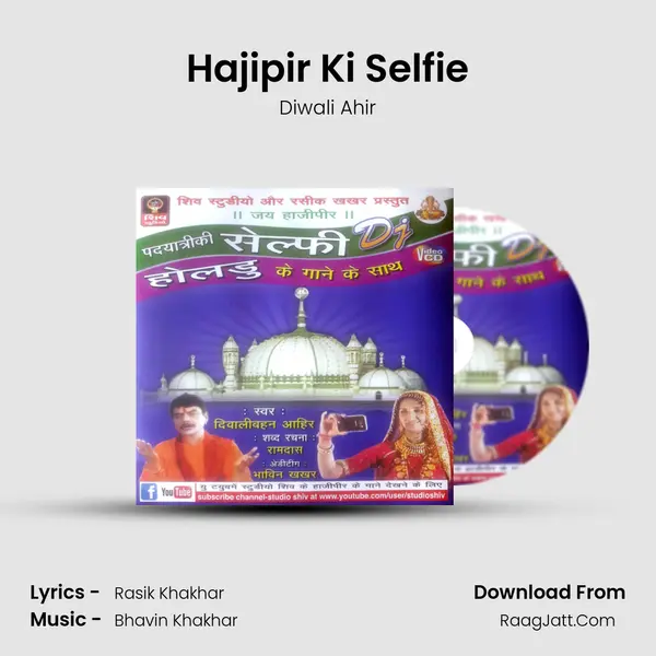Hajipir Ki Selfie mp3 song