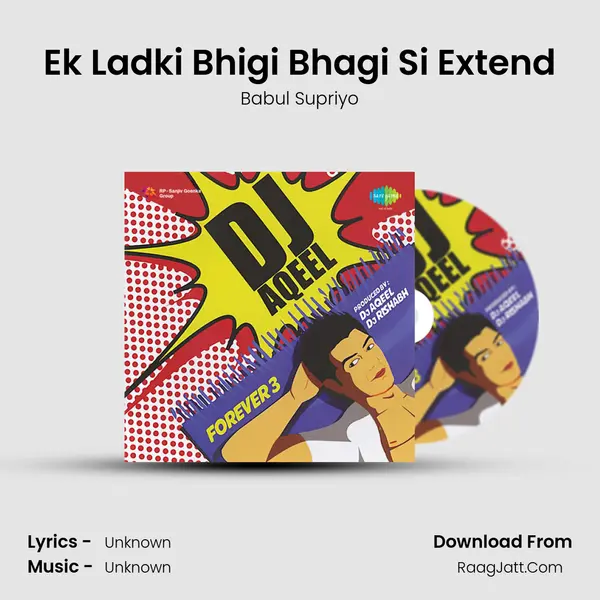 Ek Ladki Bhigi Bhagi Si Extend Cover