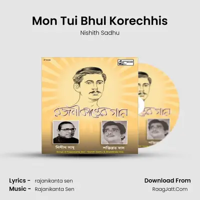 Mon Tui Bhul Korechhis mp3 song