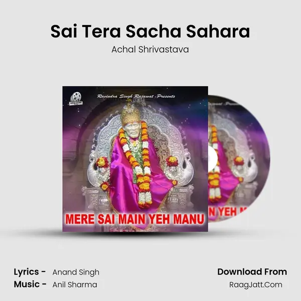 Sai Tera Sacha Sahara MP3 Song by Achal Shrivastava Cover